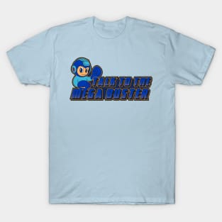 Talk to the mega buster T-Shirt